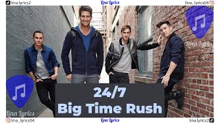 24/Seven - Big Time Rush - Lyrics