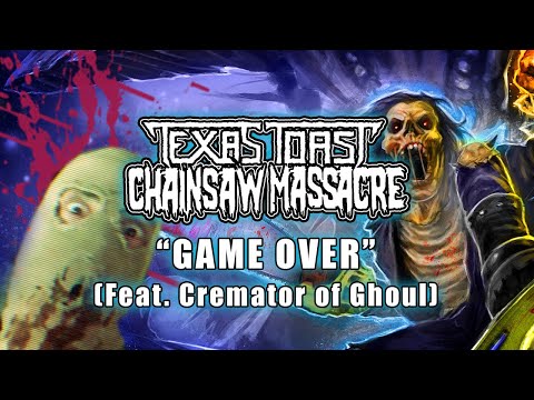 Texas Toast Chainsaw Massacre - Game Over (Feat Cremator of Ghoul) Official Lyric Video