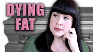Dying Fat: Your Funeral Options