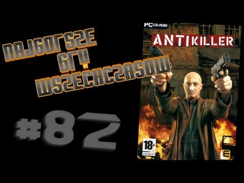 Najgorsze Gry Wszechczasów - Antikiller (Odcinek 82)