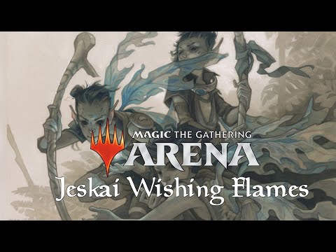 Making Magic in the Arena - Jeskai Wishing Flames