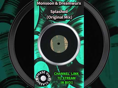A. Monsoon & Dreamwurx - Splashed (Original Mix) [2004] [PUMPLTD3]