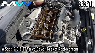 MV 331 - "A Saab 9-3 2.0T Valve Cover Gasket Replacement"
