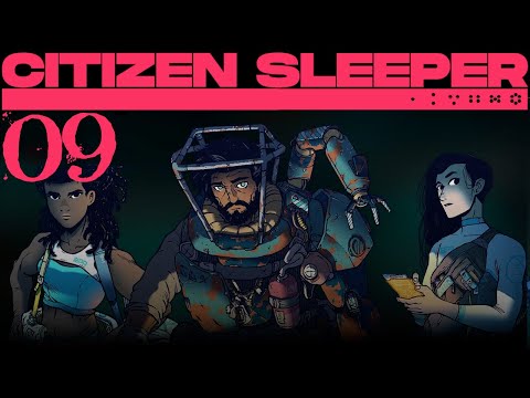 SB Returns To Citizen Sleeper 09 - A Quiet Moment
