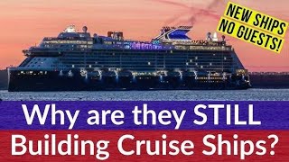 Why they kept building Cruise Ships during the Pandemic?