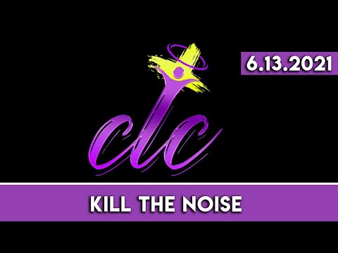 Kill The Noise, 6/13/21