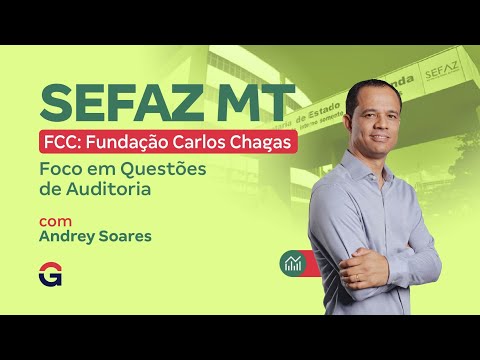 Concurso SEFAZ MT | FCC: Foco em Questões de Auditoria