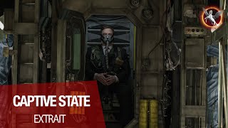 CAPTIVE STATE - Extrait "Je veux un avocat" - VOST