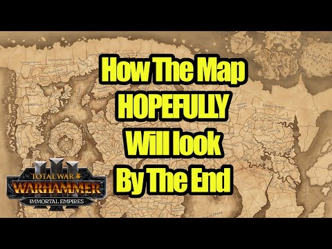 This Is The Immortal Empires Map We NEED By The End - Total War Warhammer 3