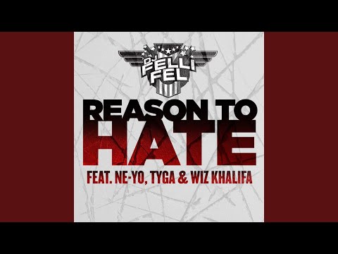 Reason To Hate (Clean) (feat. Ne-Yo, Tyga & Wiz Khalifa)