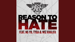 Reason To Hate (Clean) (feat. Ne-Yo, Tyga &amp; Wiz Khalifa)