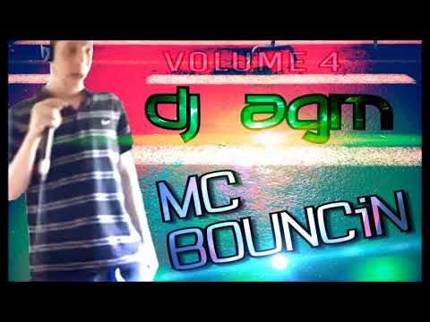 DJ AGM MC BOUNCIN PRODUCTION MIX VOLUME 4 JANUARY 2018