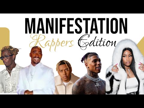 Rappers on Manifestation