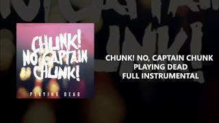 Chunk! No, Captain Chunk! - Playing Dead Full Instrumental