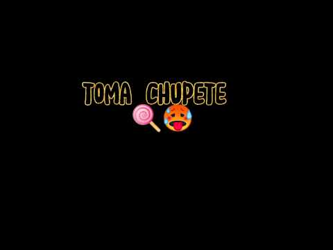 toma chupete 🍭🥵