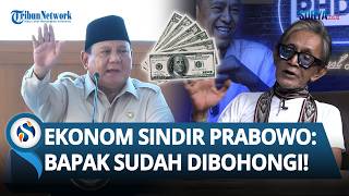 Viral Pernyataan Prabowo Orang Desa Tak Pakai Dolar Disemprot Ekonom: Semua Orang Terdampak