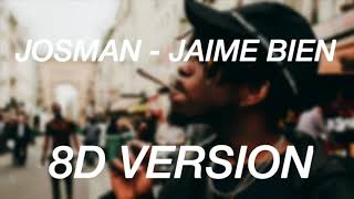 JOSMAN - J'AIME BIEN (8D VERSION)