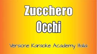 Zucchero - Occhi (Versione Karaoke Academy Italia)