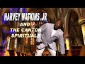 Harvey Watkins Jr And The Canton Spirituals #gospel