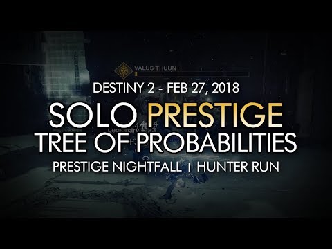 Destiny 2 - Solo Prestige Nightfall: Tree of Probabilities (Hunter) - February 27, 2018 Weekly Reset