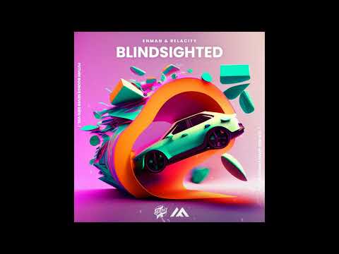 Enman & Relacity - Blindsighted