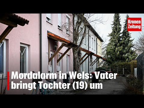 Murder alert in Wels: Father kills daughter (19) | krone.tv NEWS