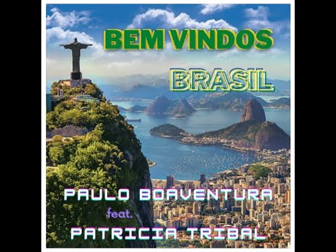 Bem Vindos ao Brasil - Paul Sewak feat. Patricia Tribal ORIGINAL VERSION