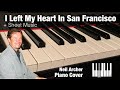 I Left My Heart In San Francisco - Tony Bennett - Piano Cover + Sheet Music