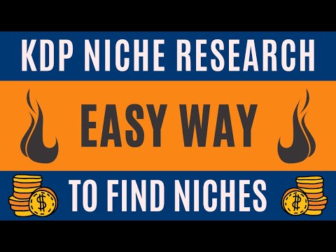 Easy Way To Find Niches - Amazon KDP Niche Research...