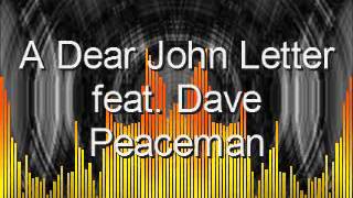 A Dear John Letter feat. Dave Peaceman