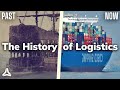 The History Of Logistics The Past Present And Future Of Supply Chain
