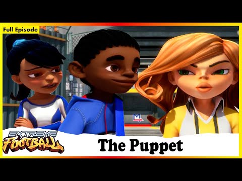 The Puppet | Extreme Football | Session 01 | Full Episode 31