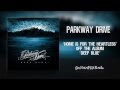 Parkway Drive - Home is for the Heartless ...