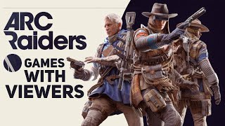 Squad Up in ARC RAIDERS! Playing With Viewers LIVE 🔥