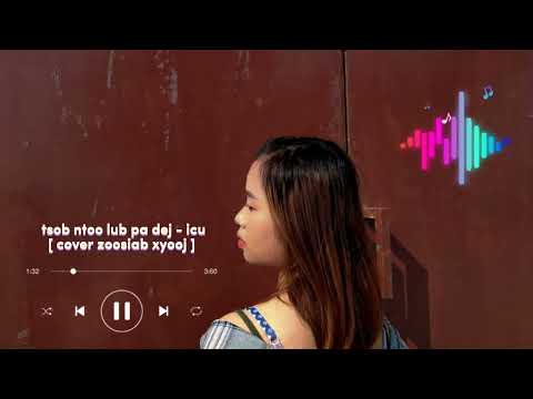 tsob ntoo lub pa dej - icu.   [ cover - zoosiab xyooj ]