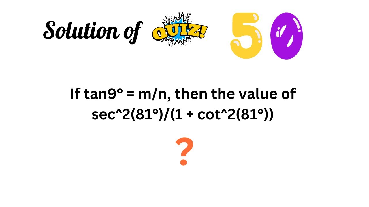 Quiz #50 Solution @mr.mathematician #maths #trigonometry