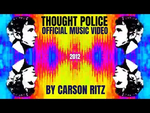 Carson Ritz - THOUGHT POLICE [Official Music Video] Orwellian Dubstep Pop Rap Song About Big Brother