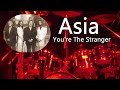 Asia - You´re the stranger