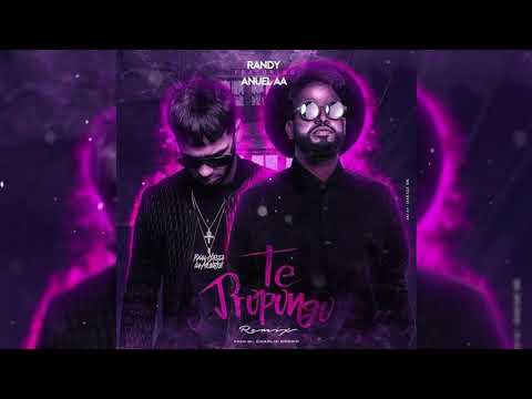 Anuel AA Ft. Randy - Te Propongo (Remix)