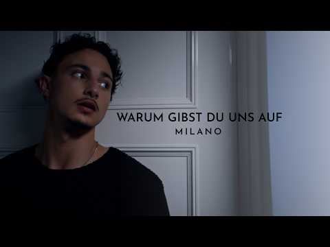 Milano – Warum gibst du uns auf (prod. by Rych) [Official Video]