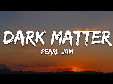Pearl Jam - Dark Matter (Lyrics)
