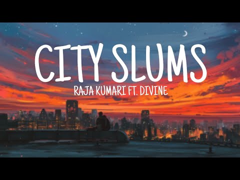 CITY SLUMS SLUMS (Lyrics) || RAJA KUMARI FEAT. DIVINE || Run and tell your mummy