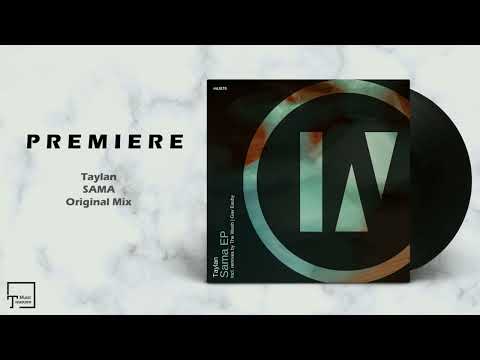 PREMIERE: Taylan - Sama (Original Mix) [INU]