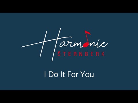 I Do It For You - Ron Sebregts (arr.) - Harmonie Šternberk - 2024