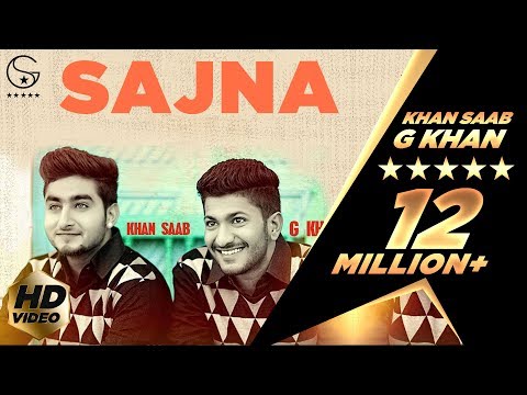 Khan Saab & G Khan - Sajna | 