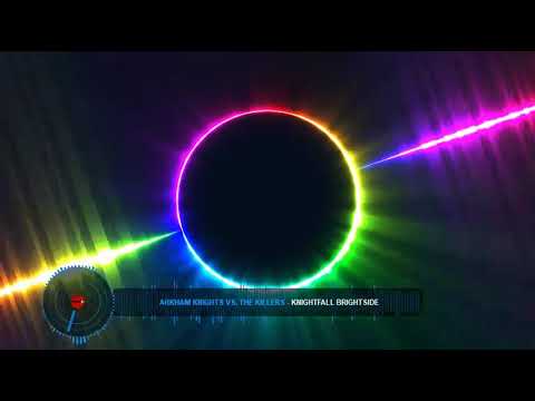 Arkham Knights vs The Killers - Knightfall Brightside