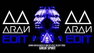 Armin Van Buuren VS Vini Vici - Great Spirit (Wildstylez Remix)[ARAN Edit]