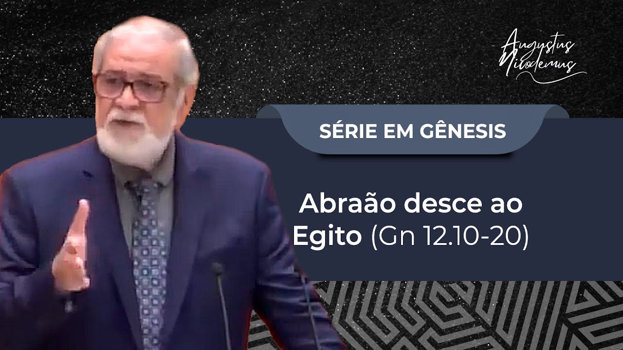 23. Abraão desce ao Egito (Gn 12.10-20)