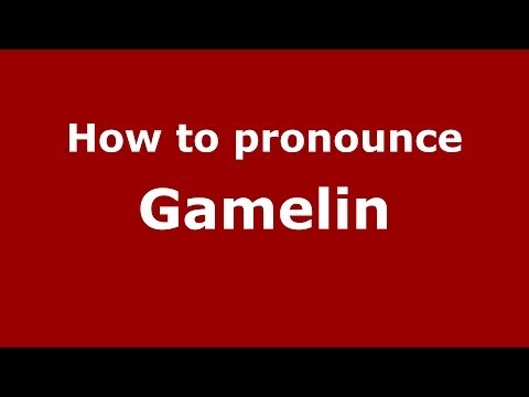 How to pronounce Gamelin