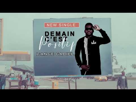 GADIEL - Demain c’est positif ( Clip officiel)